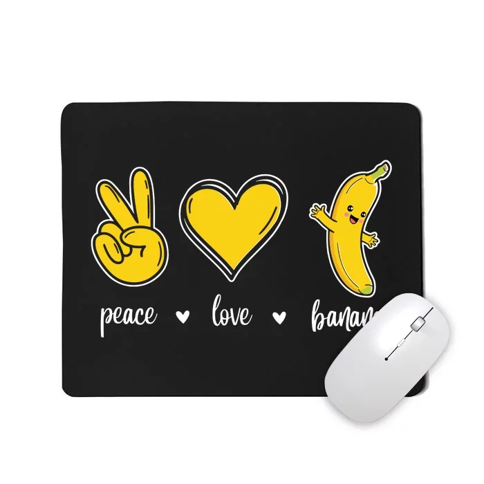 Peace Love Bananas Mousepad