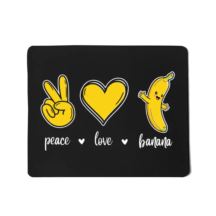 Peace Love Bananas Mousepad