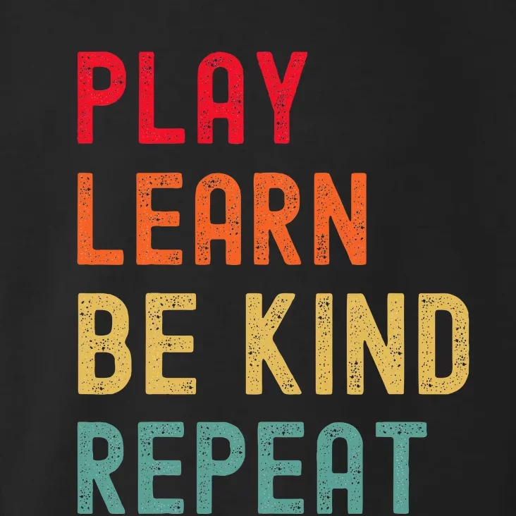 Play Learn Be Kind Repeat Unity Day No Bullies Kindness Toddler Hoodie