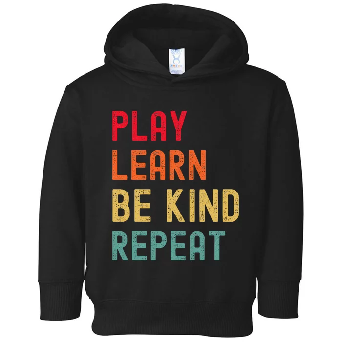 Play Learn Be Kind Repeat Unity Day No Bullies Kindness Toddler Hoodie