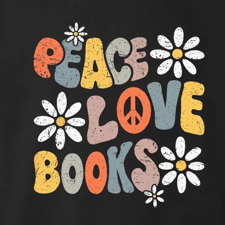 Peace Love Books Groovy Bookworm Book Nerd Reading Teacher Toddler Hoodie