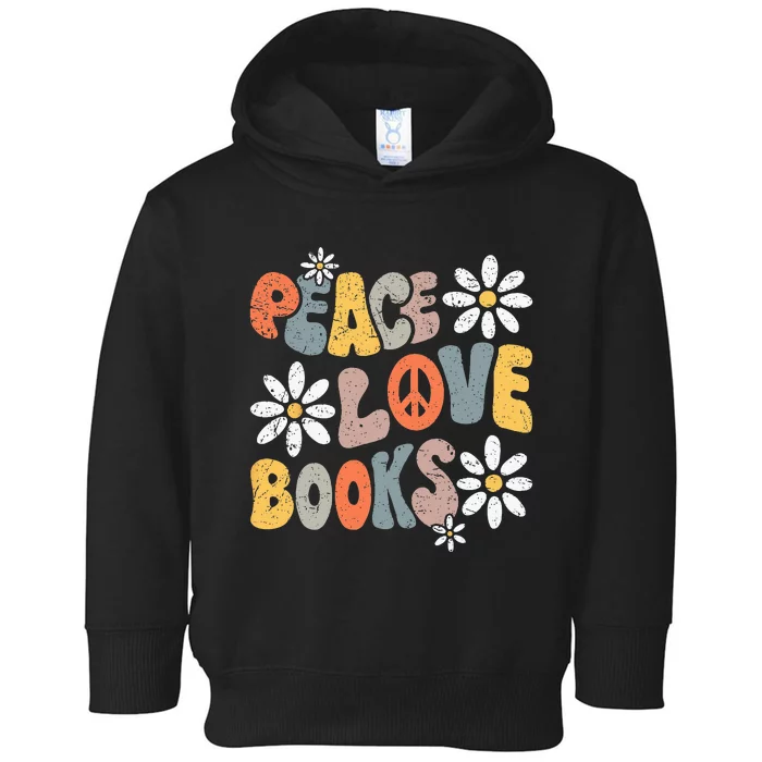 Peace Love Books Groovy Bookworm Book Nerd Reading Teacher Toddler Hoodie