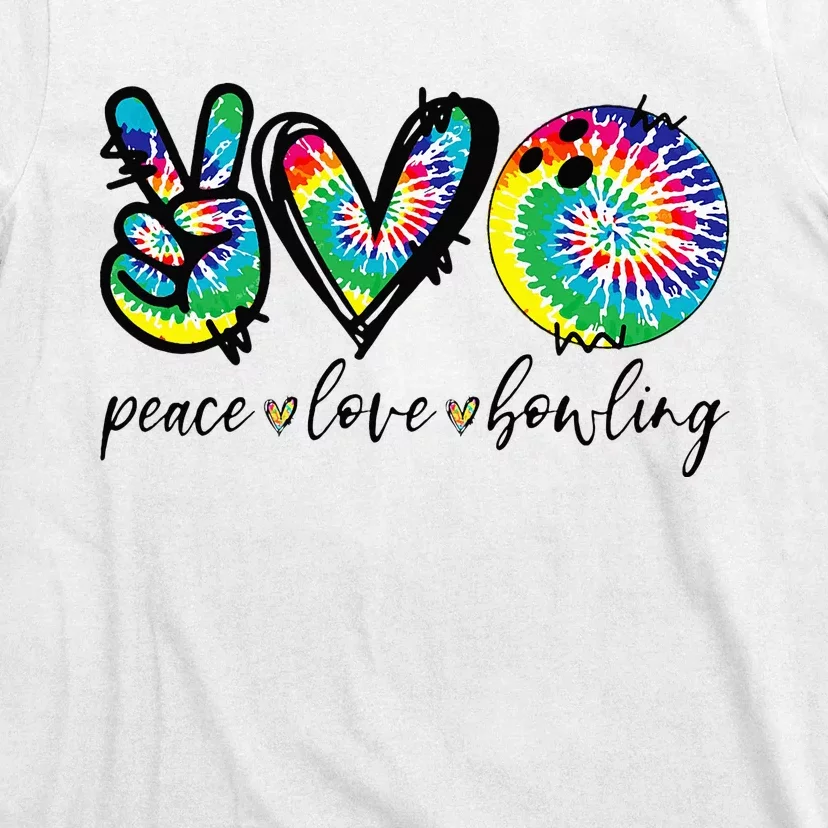 Peace Love Bowling Tie Dye Cute Bowling Lovers T-Shirt