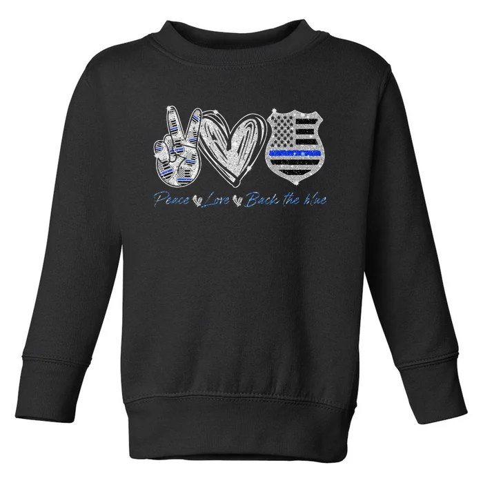 Peace Love Back The Blue Police Officer Gift Toddler Sweatshirt