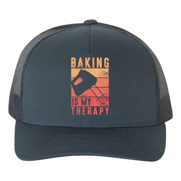 Pastry Lover Baking Is My Therapy Baker Baking Gift Yupoong Adult 5-Panel Trucker Hat