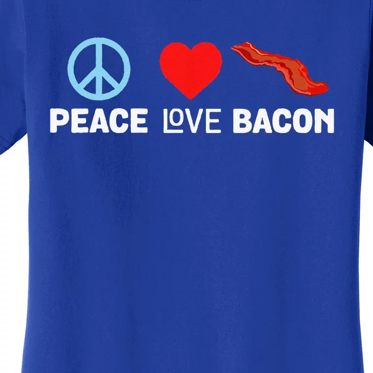 Peace Love Bacon Funny Pork Strips Food Lover Tee Women's T-Shirt