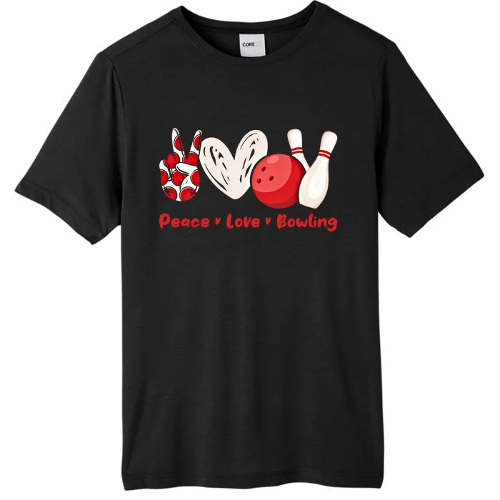 Peace Love Bowling Gift Bowling Lovers Bowlers Gift ChromaSoft Performance T-Shirt