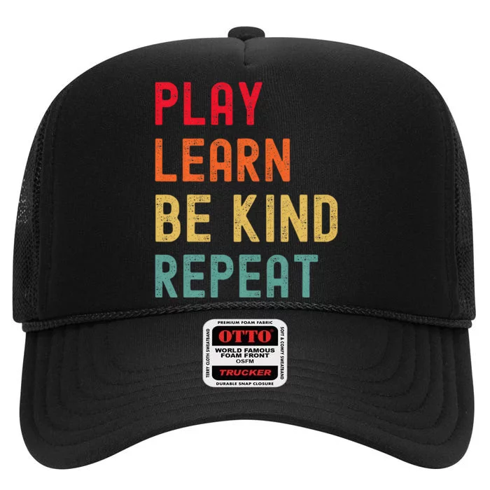 Play Learn Be Kind Repeat Unity Day No Bullies Kindness High Crown Mesh Trucker Hat