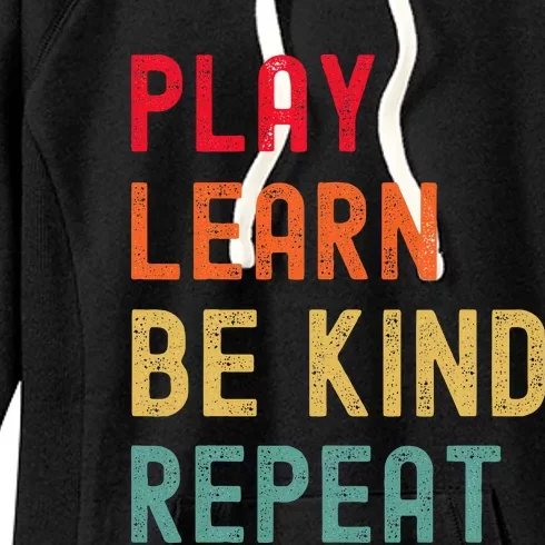 Play Learn Be Kind Repeat Unity Day No Bullies Kindness Women's Fleece Hoodie