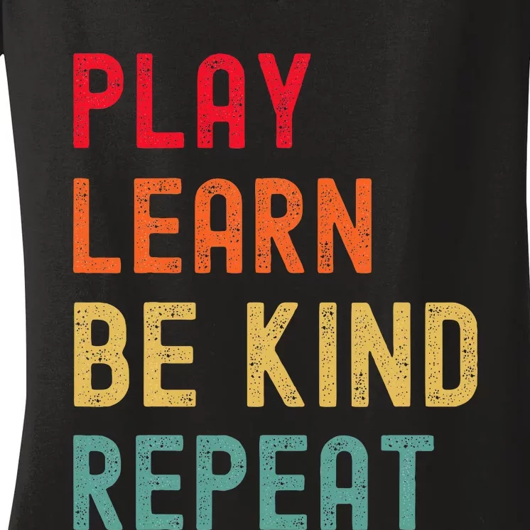 Play Learn Be Kind Repeat Unity Day No Bullies Kindness Women's V-Neck T-Shirt