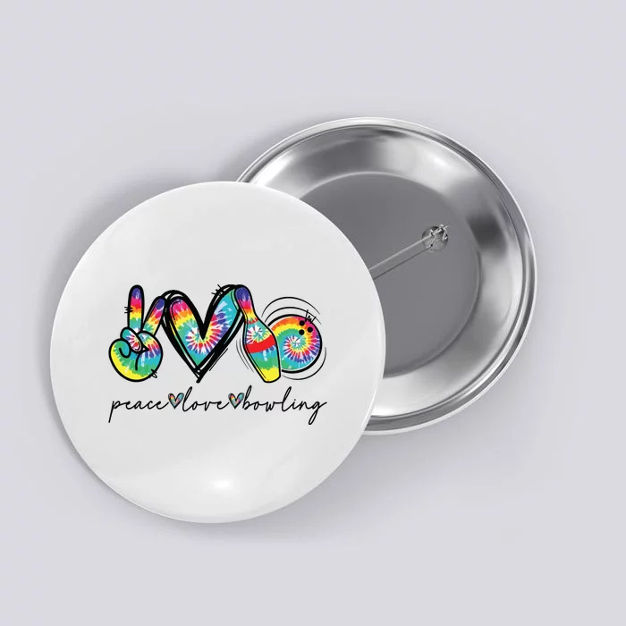 Peace Love Bowling Tie Dye Cute Bowling Lovers Button