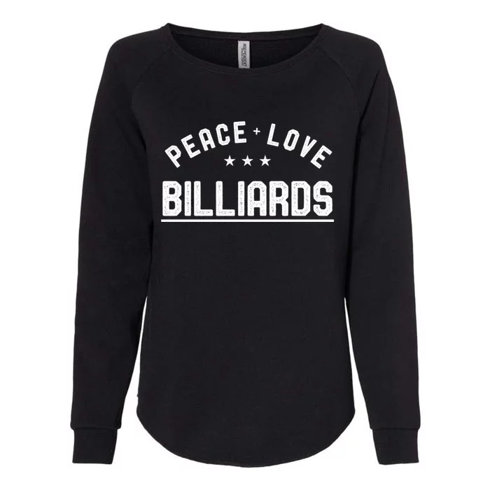 Peace Love Billiards Vintage Billiards Player Great Gift Womens California Wash Sweatshirt