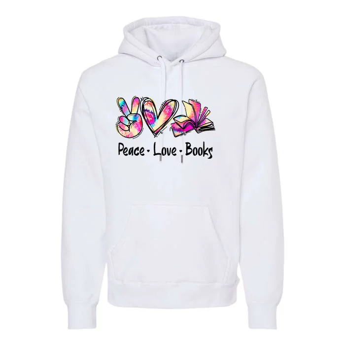 Peace Love Books Librarian Teacher Life Book Library Tie Dye Premium Hoodie