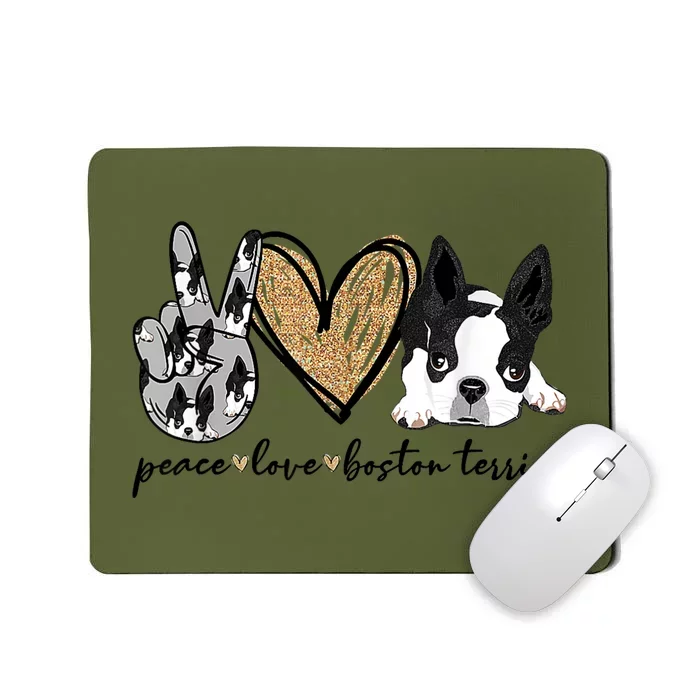 Peace Love Boston Terrier Funny Boston Terrier Lover Dog Mom Mousepad