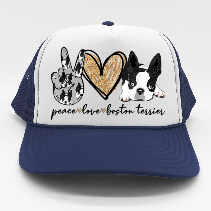 Peace Love Boston Terrier Funny Boston Terrier Lover Dog Mom Trucker Hat