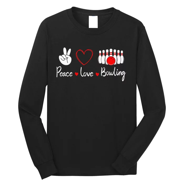 Peace Love Bowling Cute Bowling Lover Long Sleeve Shirt