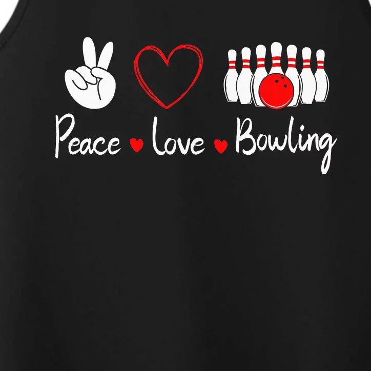 Peace Love Bowling Cute Bowling Lover Performance Tank