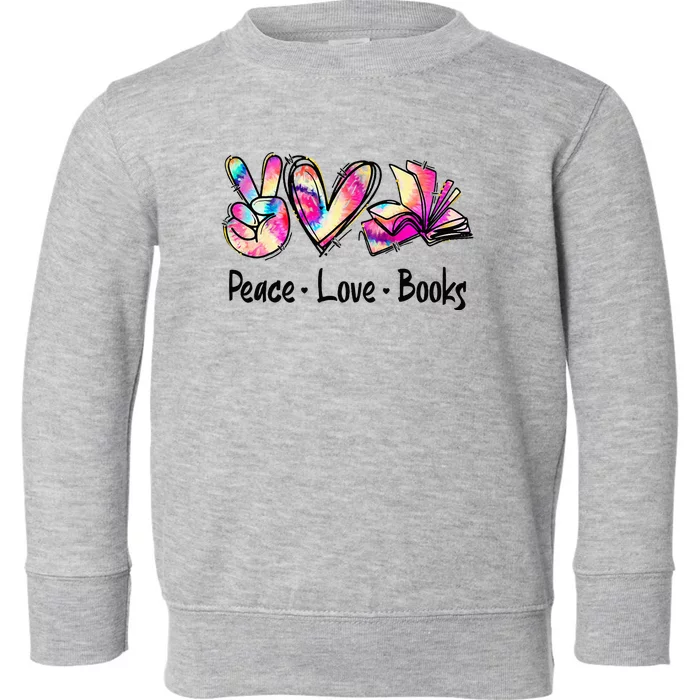 Peace Love Books Librarian Teacher Life Book Library Tie Dye Toddler Sweatshirt