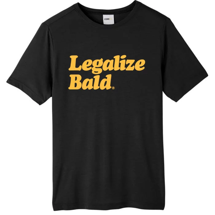 Pandershirts Legalize Bald ChromaSoft Performance T-Shirt