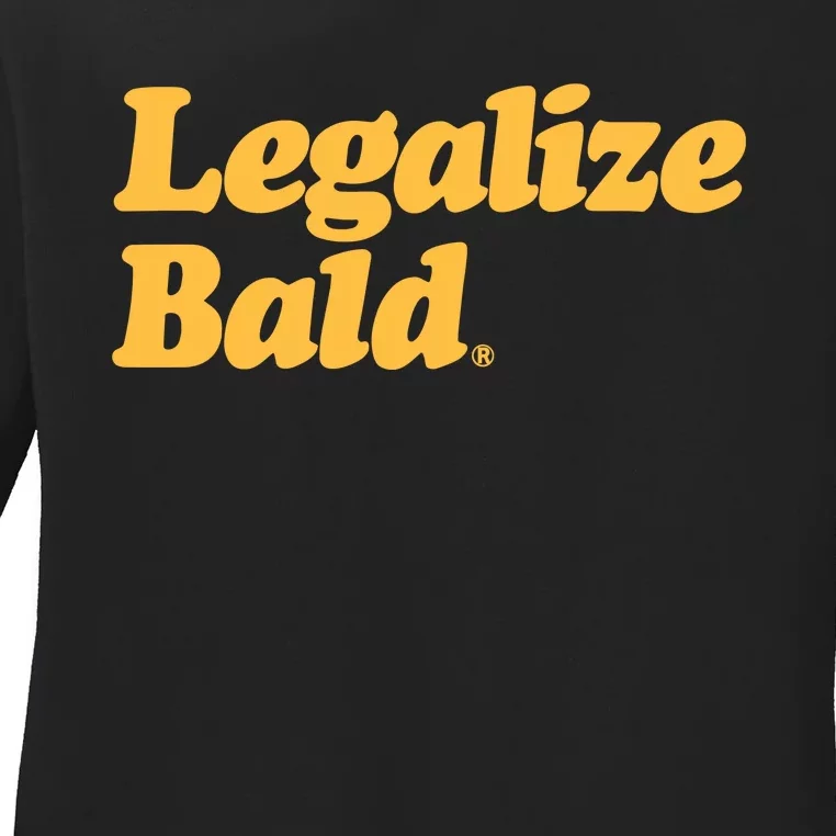 Pandershirts Legalize Bald Ladies Long Sleeve Shirt