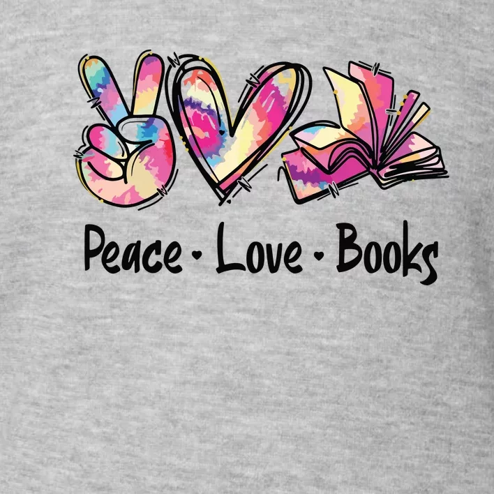 Peace Love Books Librarian Teacher Life Book Library Tie Dye Toddler Sweatshirt