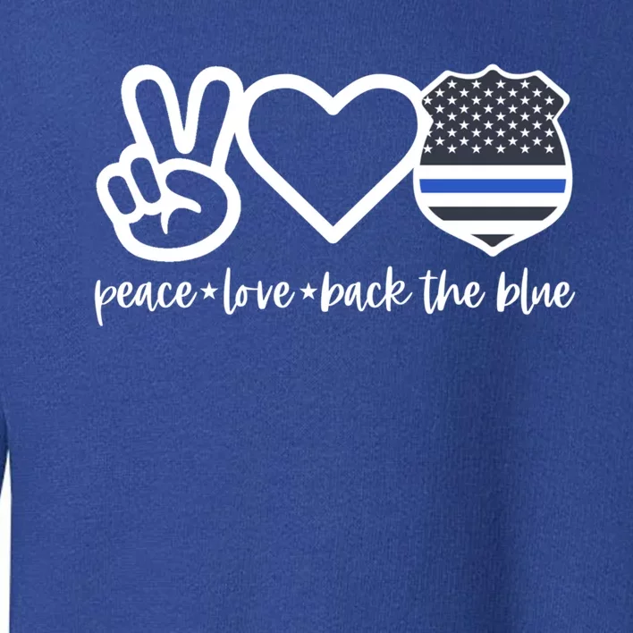 Peace Love Back The Blue Defend Support Police Officer Gift Toddler Sweatshirt