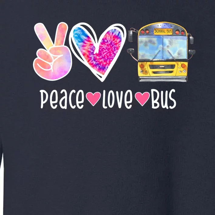 Peace Love Bus Gift For Bus Driver Toddler Sweatshirt