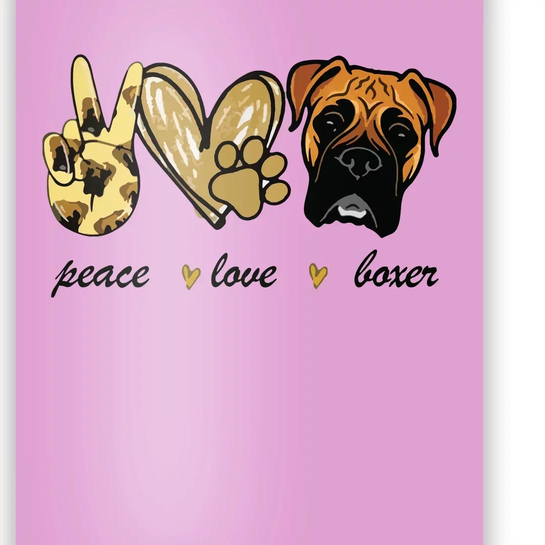 Peace Love Boxer Dog Boxer Dog Lover Gift Poster