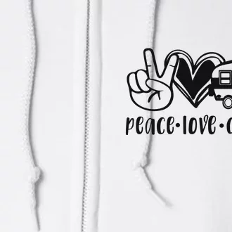 Peace Love Camping Gift Full Zip Hoodie