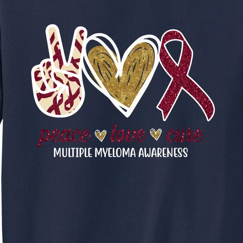 Peace Love Cure Multiple Myeloma Awareness Tall Sweatshirt