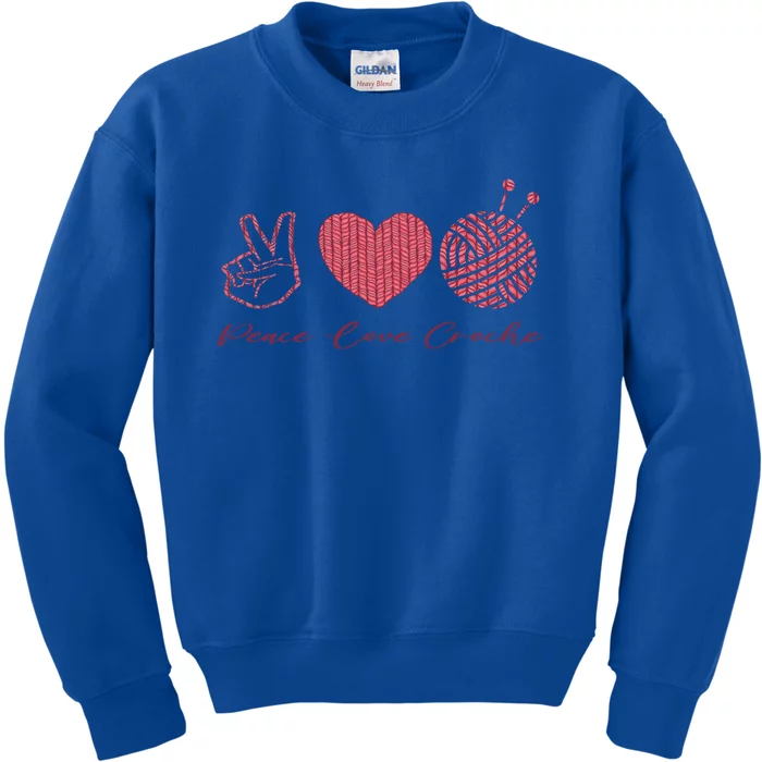 Peace Love Crochet Funny Crocheting Cool Crochet Cool Gift Kids Sweatshirt