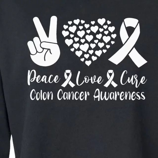 Peace Love Cure Colon Cancer Awareness Warriors & Supporters Cropped Pullover Crew