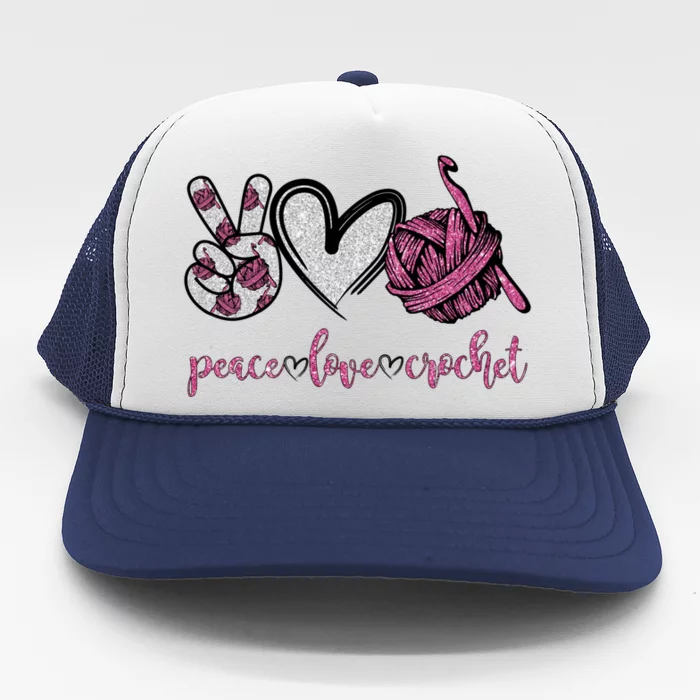 Peace Love Crochet Funny Crocheting Lover Gift Meaningful Gift Trucker Hat