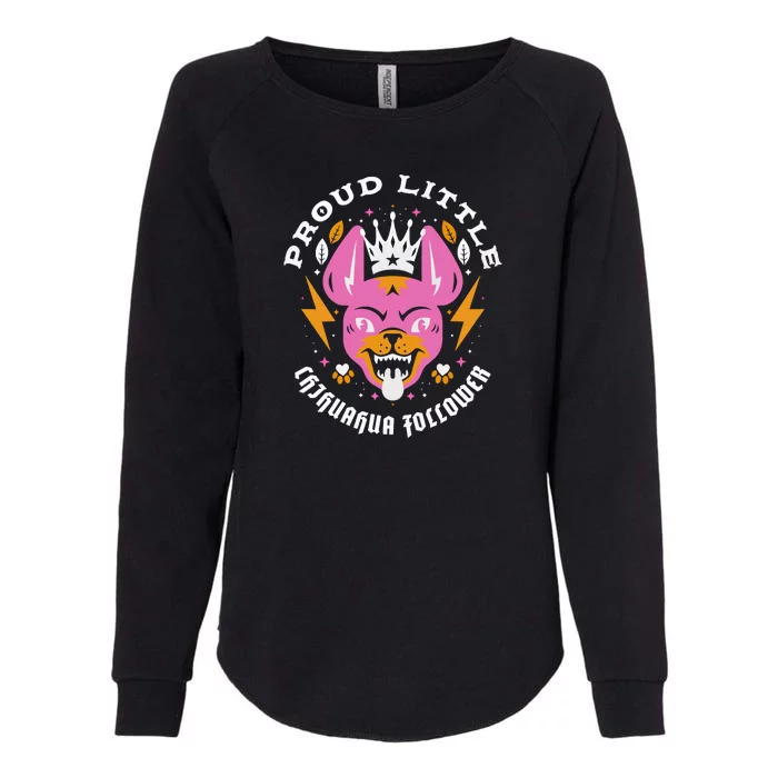 Proud Little Chihuahua Follower Vanderpump Rules Womens California Wash Sweatshirt