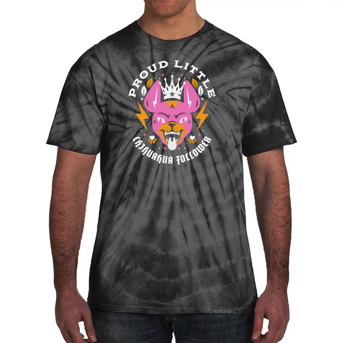 Proud Little Chihuahua Follower Vanderpump Rules Tie-Dye T-Shirt