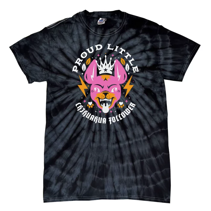 Proud Little Chihuahua Follower Vanderpump Rules Tie-Dye T-Shirt