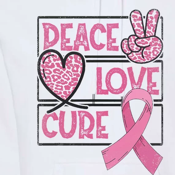 Peace Love Cure Breast Cancer Awareness Warrior Pink Ribbon Premium Hoodie