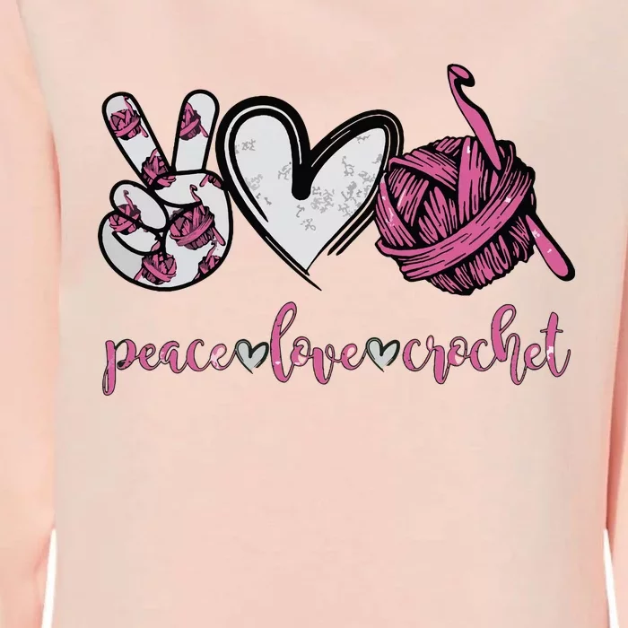 Peace Love Crochet Funny Crocheting Lover Present Womens California Wash Sweatshirt