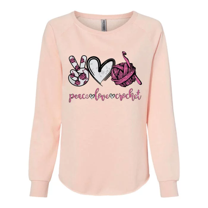 Peace Love Crochet Funny Crocheting Lover Present Womens California Wash Sweatshirt