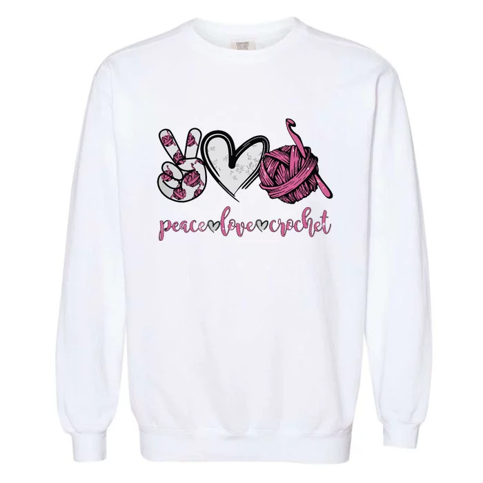 Peace Love Crochet Funny Crocheting Lover Present Garment-Dyed Sweatshirt