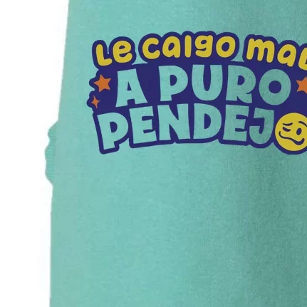 Playera Le Caigo Mal A Puro Pendejo Okchicas Doggie 3-End Fleece Hoodie