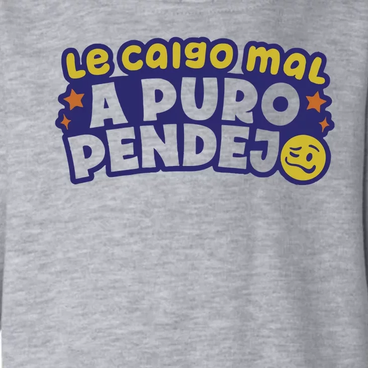 Playera Le Caigo Mal A Puro Pendejo Okchicas Toddler Hoodie