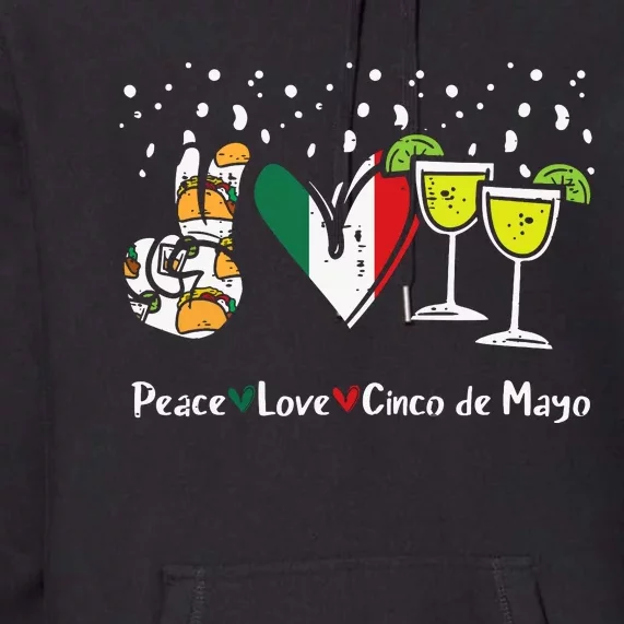 Peace Love Cinco De Mayo Party Fiesta Mexican Women Premium Hoodie