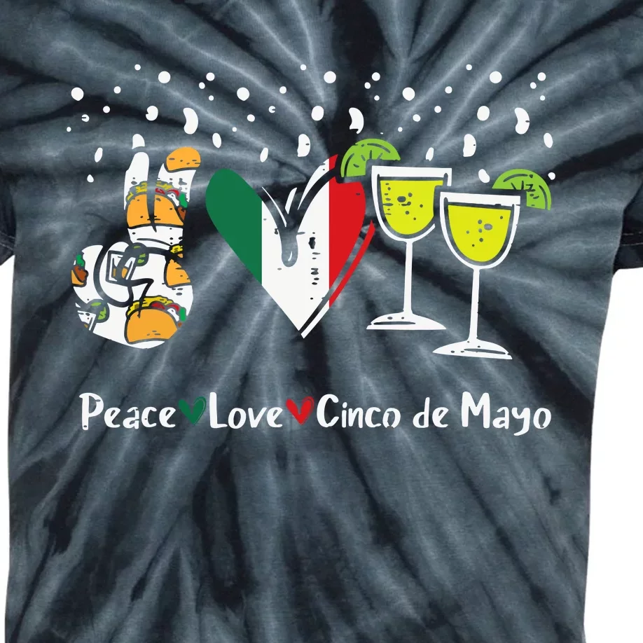 Peace Love Cinco De Mayo Party Fiesta Mexican Women Kids Tie-Dye T-Shirt