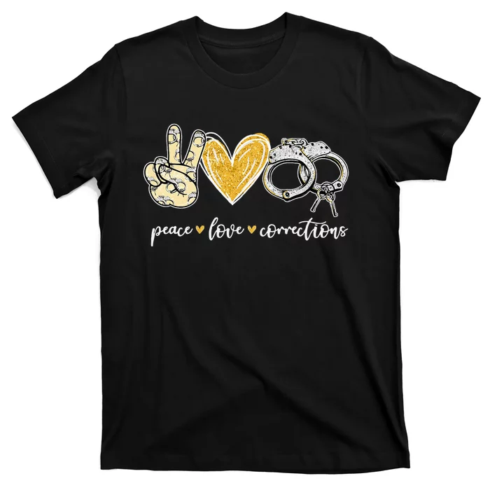 Peace Love Corrections Handcuff Funny Police Officer Gifts T-Shirt