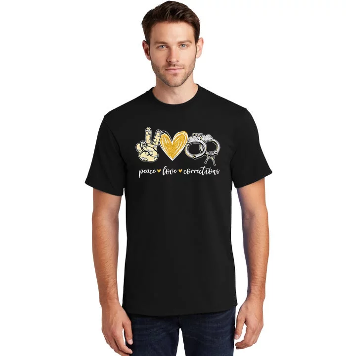 Peace Love Corrections Handcuff Funny Police Officer Gifts Tall T-Shirt