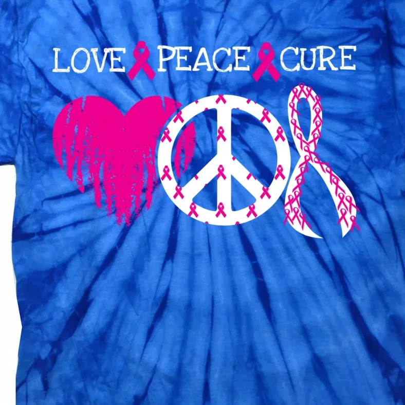 Peace Love Cure Breast Cancer Awareness Metastatic Funny Gift Great Gift Tie-Dye T-Shirt