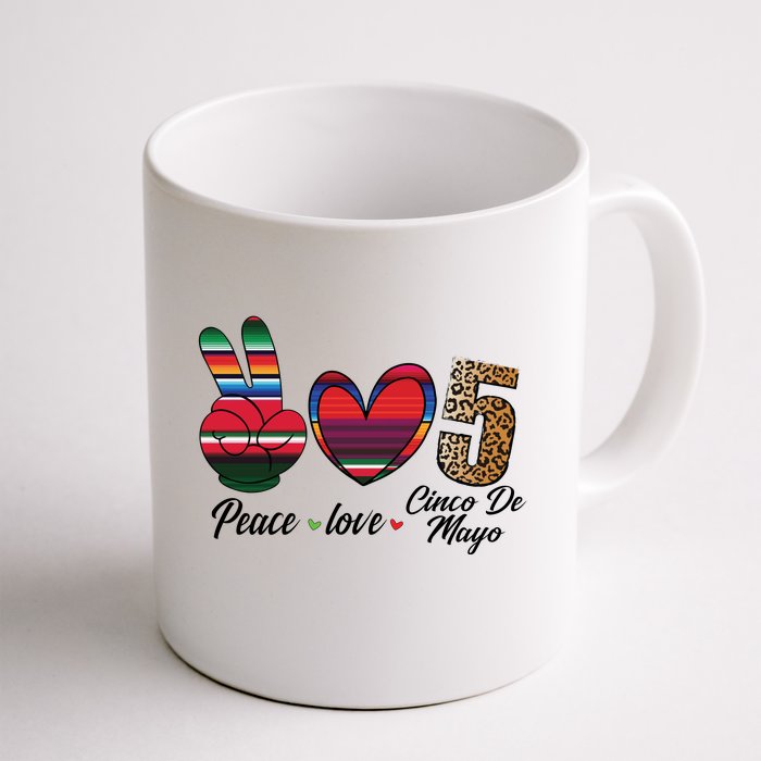 Peace Love Cinco De Mayo Fiesta Funny Mexican Front & Back Coffee Mug