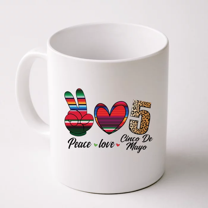 Peace Love Cinco De Mayo Fiesta Funny Mexican Front & Back Coffee Mug