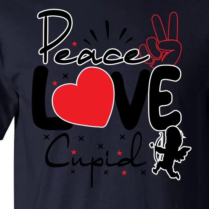 Peace Love Cupid Valentines Day Tall T-Shirt